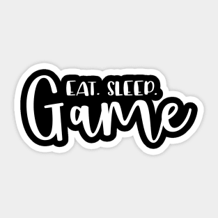 Eat sleep game Sticker